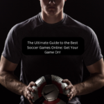 The Ultimate Guide to the Best Soccer Games Online: Get Your Game On!